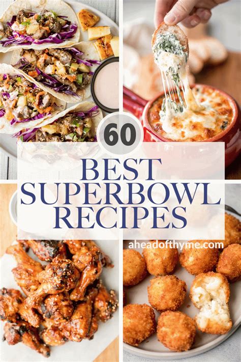 60 Best Super Bowl Recipes Ahead Of Thyme