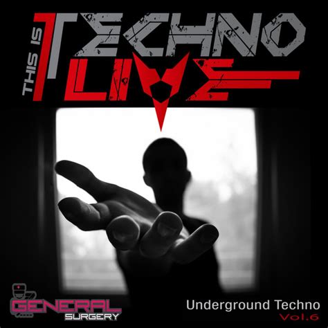 This Is Techno Live Vol6 Compilation By Various Artists Spotify