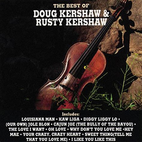 Best Of Doug And Rusty Kershaw Von Doug And Rusty Kershaw Bei Amazon Music
