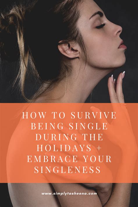 How To Survive Being Single During The Holidays Embrace Your