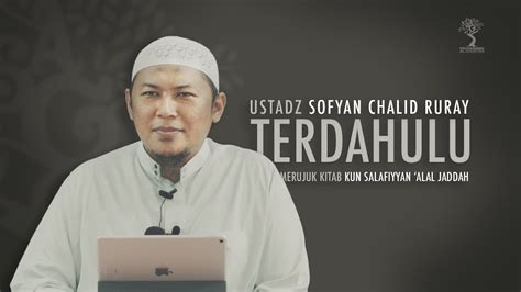 Terdahulu Ustadz Sofyan Chalid Ruray Youtube