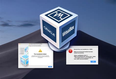 How To Install Virtualbox In Macos Mojave If Installation Fails Or