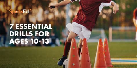 7 Essential Youth Soccer Drills For Ages 10 13 Sportsedtv