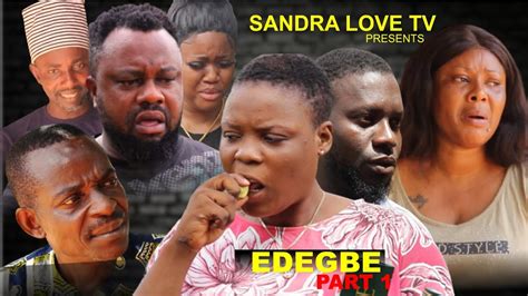 Edegbe Part 1 Latest Benin Movies 2021 Youtube