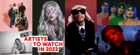15 Artists To Watch In 2023 Spin