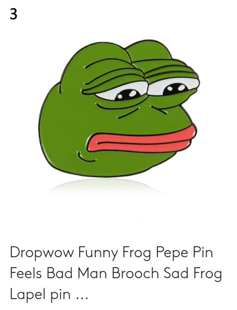 Dropwow Funny Frog Pepe Pin Feels Bad Man Brooch Sad Frog Lapel Pin