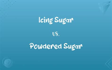 Icing Sugar Vs Powdered Sugar Know The Difference