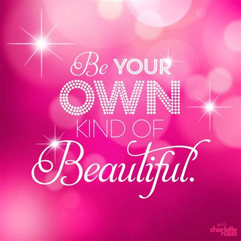 Be Your Own Kind Of Beautiful Quotes Beautiful Quotes
