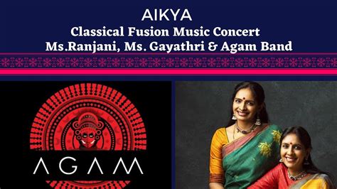 Classical Fusion Music Concert Ft Msranjani Ms Gayathri And Agam