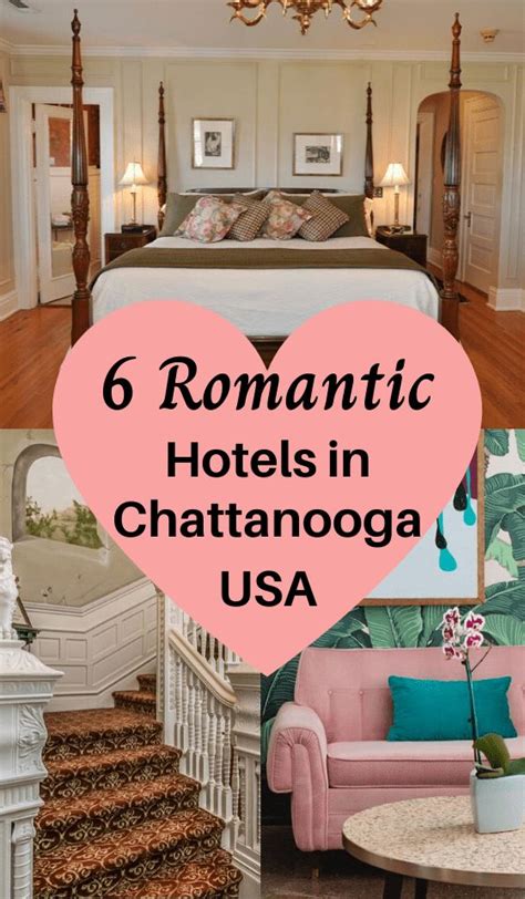 The 6 Most Romantic Hotels In Chattanooga For A Perfect Honeymoon Romantic Hotel Chattanooga