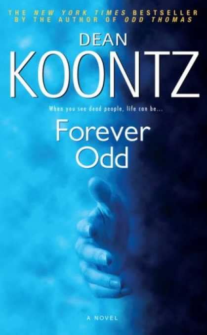 Odd thomas is a series of thriller novels by prolific american author dean koontz featuring the title character. Carpe Librum: Review: Forever Odd | Dean Koontz