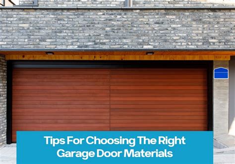 Tips For How You Should Choose The Right Garage Door Materials