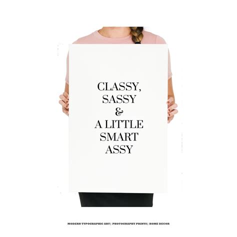classy sassy and a little bad assy print funny wall decor etsy