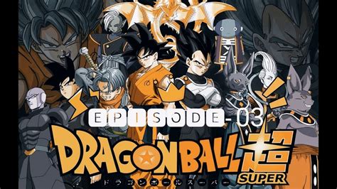 Dragon Ball Super Episode 03 English Dub Youtube