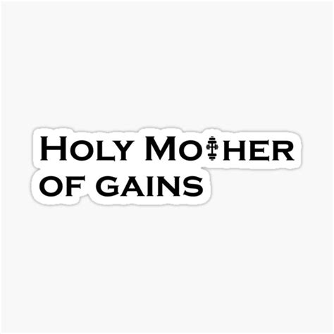 Holy Mother Of Gains Sticker By Semigymdesigns Redbubble