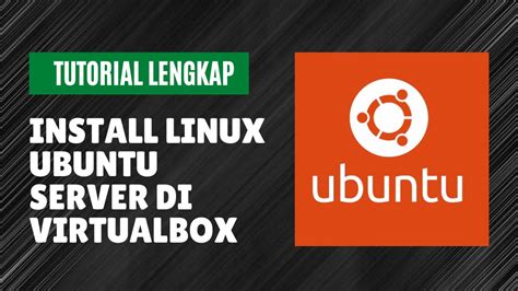 Tutorial Lengkap Install Linux Ubuntu Server Di Virtualbox