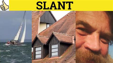 🔵 Slant Slanted Slanting Slant Meaning Slanted Examples Slant