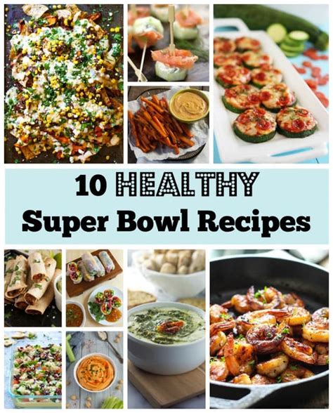 Healthy Super Bowl Recipes Feasting Not Fasting