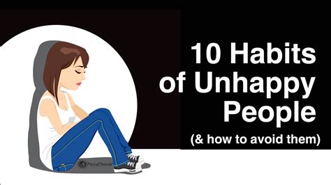 10 Habits Of Unhappy People And How To Avoid Having Them