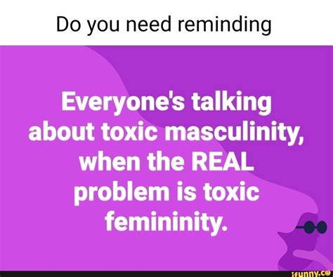 Do You Need Reminding Everyones Talking About Toxic Masculinity When