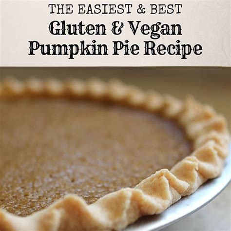 🚫gluten Free Vegan And No Soy This 🥄pumpkin Pie Recipe Will Rock Your
