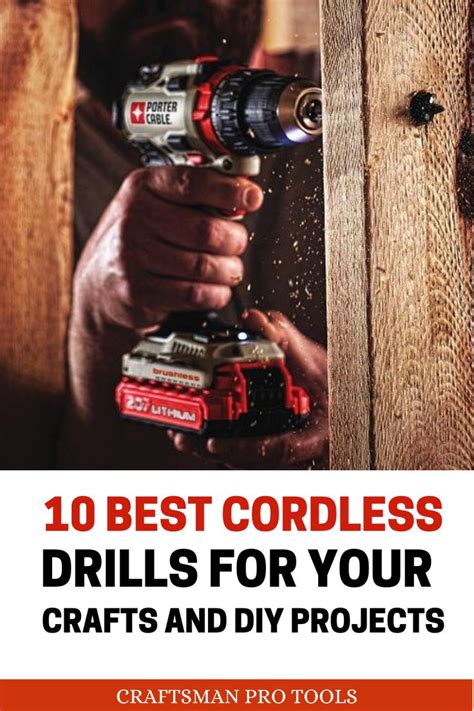 Best Cordless Drills For Your Crafts And Diy Projects Cordless