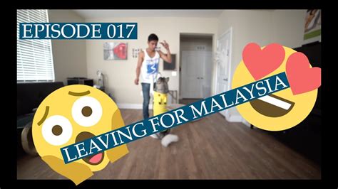 Malaysia my second home (mm2h). EP 017 | Preparing for my TRAVEL to MALAYSIA!! - YouTube
