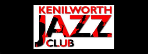 Wegottickets Simple Honest Ticketing Kenilworth Jazz Club
