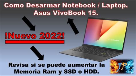 Como Desarmar Notebook Asus 15 Vivobook Aumenta La Memoria Ram Y