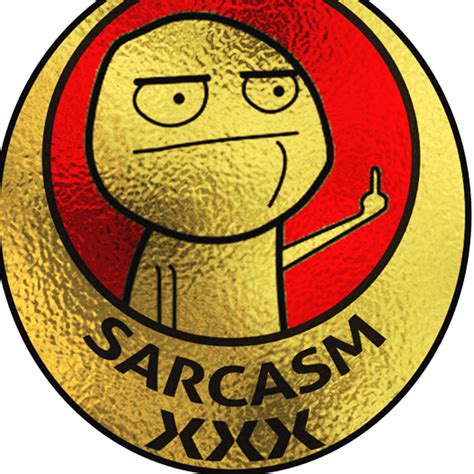 sarcasm xxx