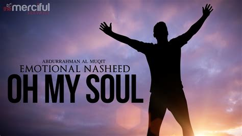 Oh My Soul - Emotional Nasheed - YouTube