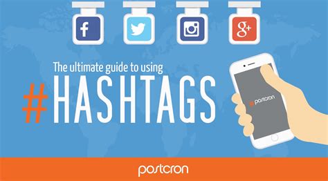 The Ultimate Guide To Using Hashtags