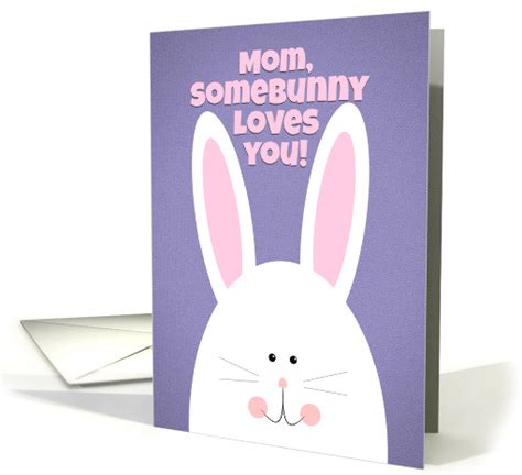 Happy Easter Mom Somebunny Loves You Card 1555980