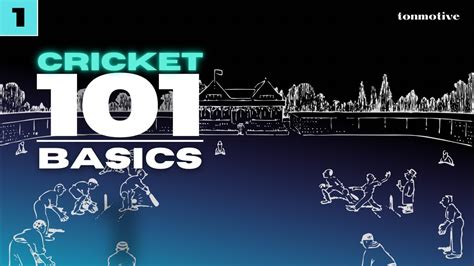 Cricket 101 Basics Of Cricket Youtube