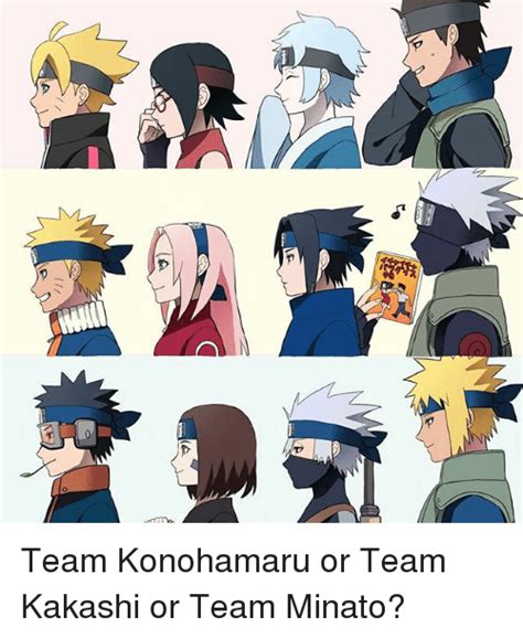 Team Konohamaru Or Team Kakashi Or Team Minato Meme On Sizzle