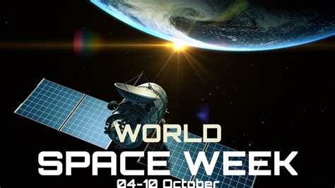 World Space Week 04 10 October Youtube