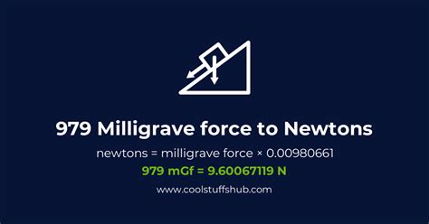 Convert 979 Milligrave Force To Newtons 979 Mgf To N Conversion