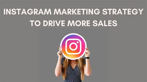 Instagram Marketing Strategy To Drive More Sales Building Your