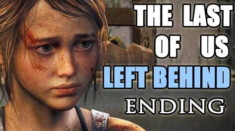 Dlc End The Last Of Us Remastered Left Behind Ending Lets Play Gameplay Walkthrough Ps4