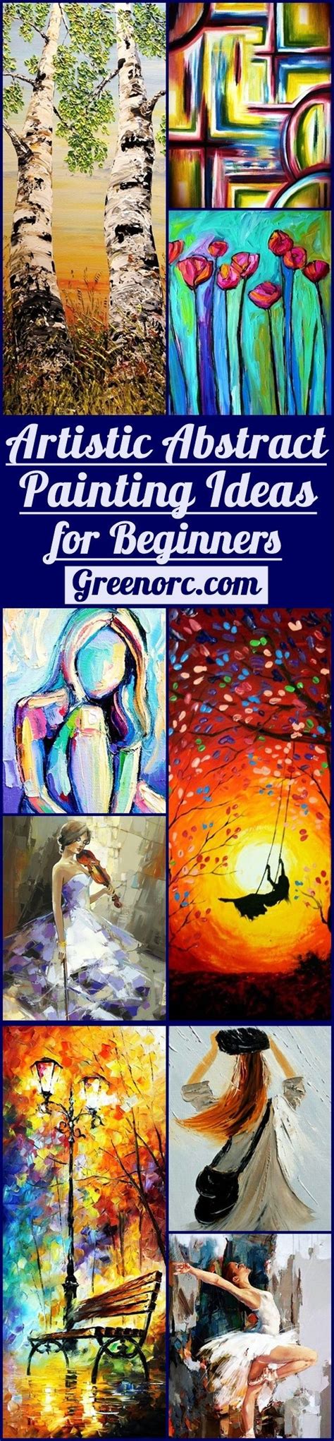40 Artistic Abstract Painting Ideas For Beginners Greenorc Pinturas