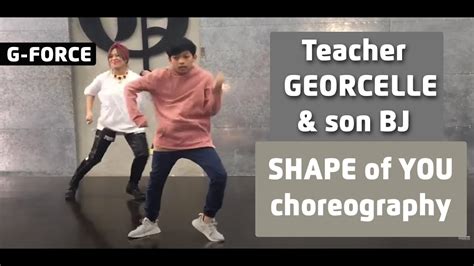 Teacher Georcelle Dances Shape Of You Choreography With Son Bj At G