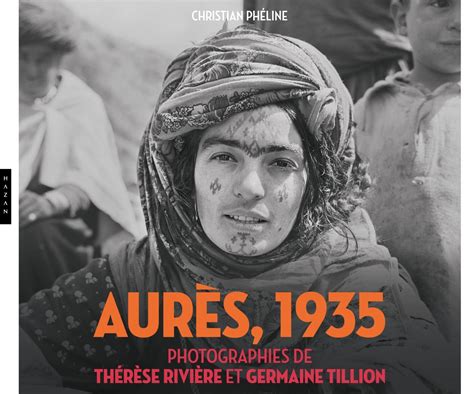 Buy Aures Algérie 1935 Photographies De Therese Riviere