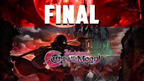 If you have a those left behind clear save you can launch it and use the curse of the moon option in the start menu to go back to stage 3 and either ignore or kill gebel, which will allow you to. Bloodstained Curse of the Moon Part 8 October Fest - YouTube
