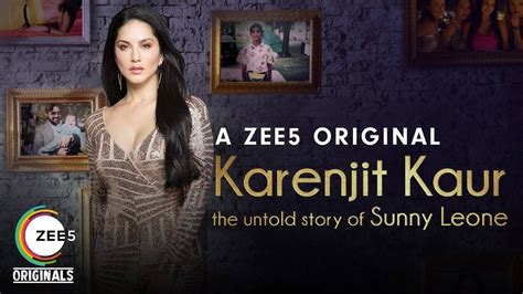 Karenjit Kaur The Untold Story Of Sunny Leone A Bold And