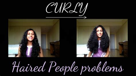 Curly Hair Problems And Why Curly Haired Girls Don T Comb Their Hair Youtube