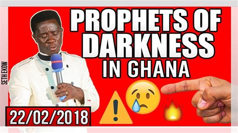 Prophets Of Darkness 👹 In Ghana🇬🇭 By Evangelist Akwasi Awuah Youtube