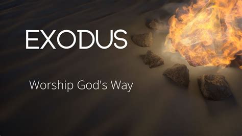Exodus Worship Gods Way Grace Place Church