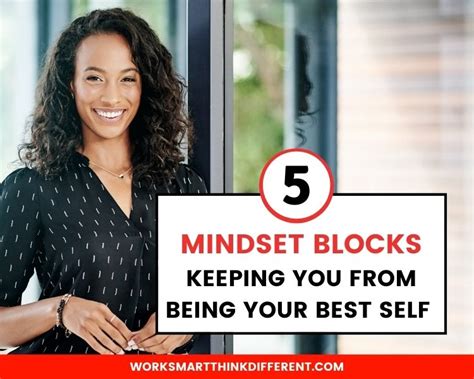 5 Mindset Blocks Keeping You From Your Best Self Work Smart
