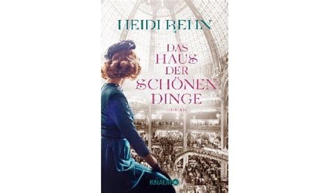 Von diesen längen abgesehen, ist das haus der schönen dinge eine sehr ausführliche familiengeschichte. "Das Haus der schönen Dinge" / Der neue Roman von Heidi ...