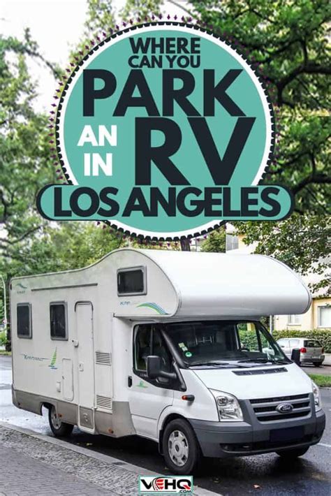 Where Can You Park An Rv In Los Angeles Los Angeles Attractions Rv